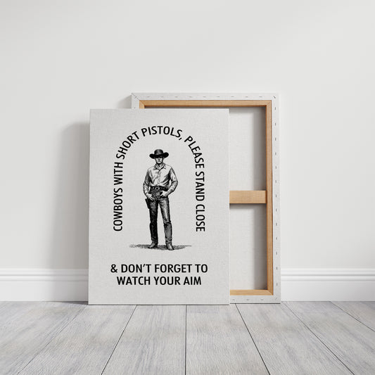 Watch Your Aim Cowboy Humor