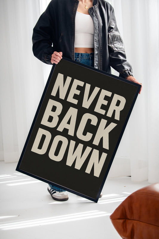 Never Back Down Grit Typography Poster