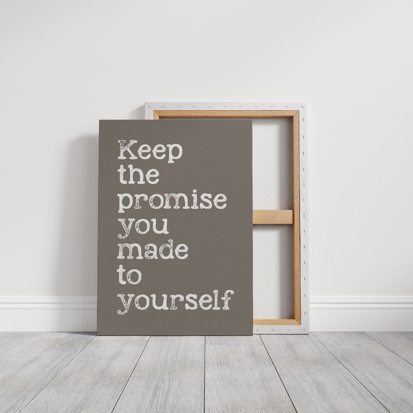 Keep the Promise You Made to Yourself on Taupe