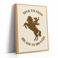 Spur Em From His Ass to His Ears