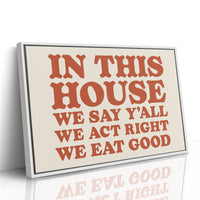 The Only House Rules That Matter