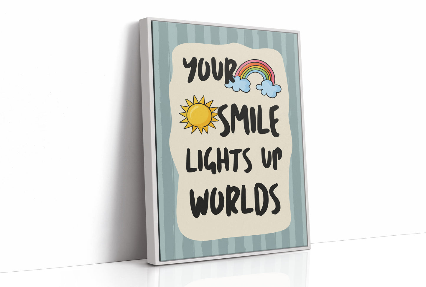Your Smile Lights Up Worlds