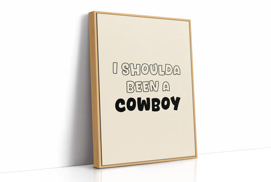 I Shoulda Been a Cowboy