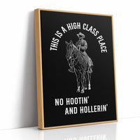 High Class Place No Hootin Hollerin