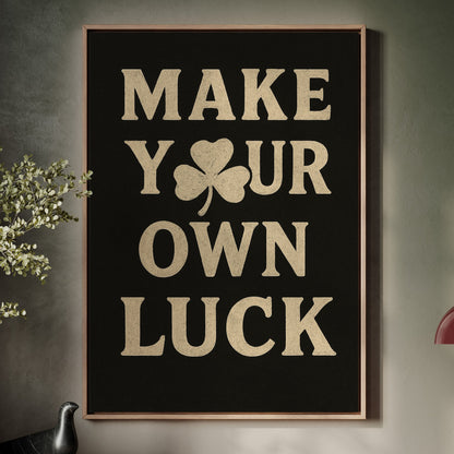 Make Your Own Luck Shamrock Poster Black