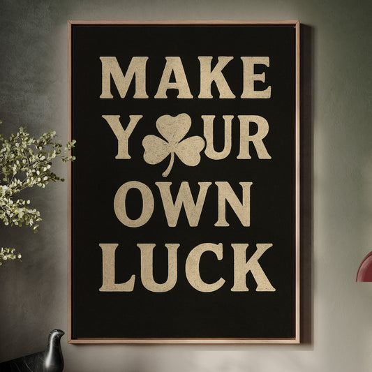 Make Your Own Luck Shamrock Poster Black