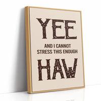Yee Haw Western Quote