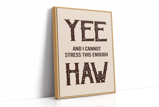Yee Haw Western Quote