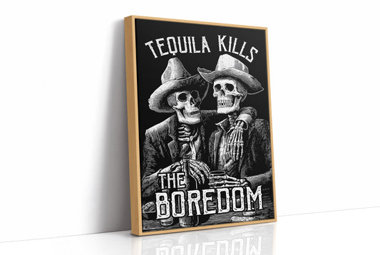 Tequila Kills The Boredom