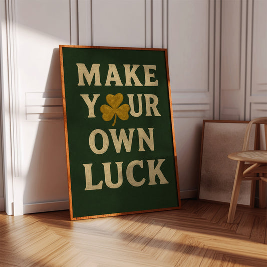 Make Your Own Luck Shamrock Print
