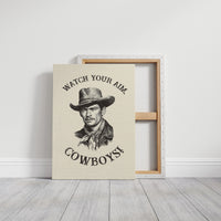 Watch Your Aim Cowboys