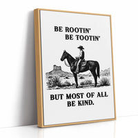 Be Rootin Be Tootin Be Kind