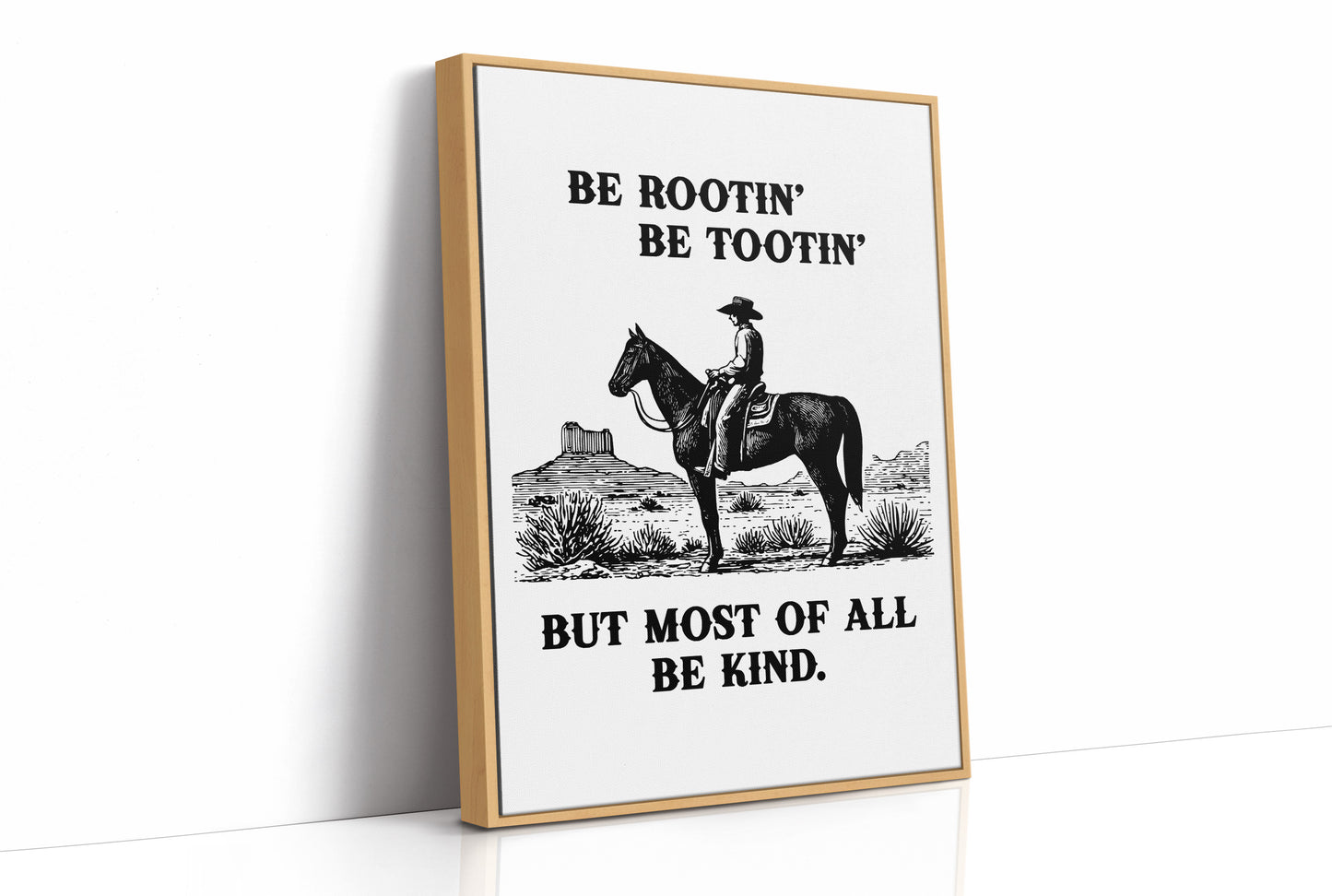 Be Rootin Be Tootin Be Kind
