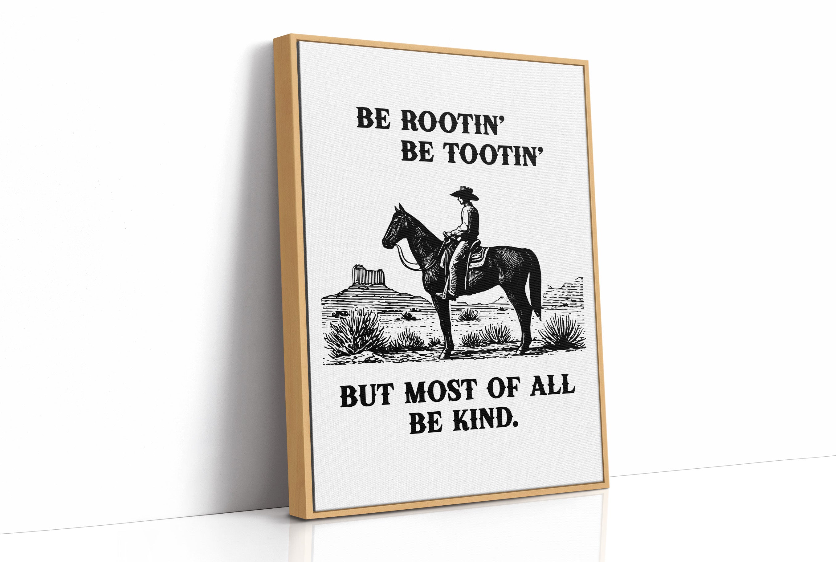 Be Rootin Be Tootin Be Kind