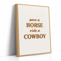 Save a Horse Ride a Cowboy