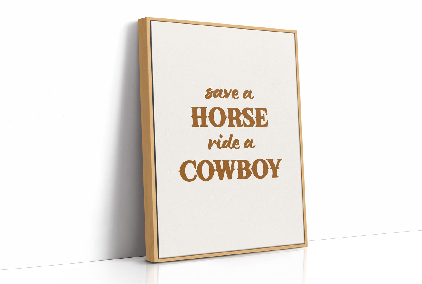 Save a Horse Ride a Cowboy