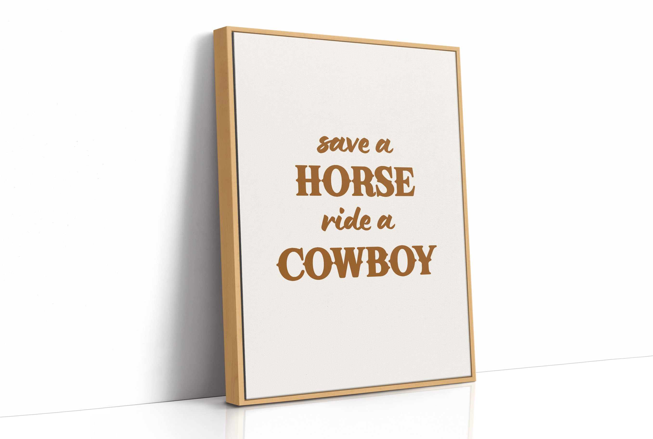 Save a Horse Ride a Cowboy