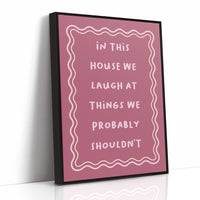 House Rules, Loosely Enforced Giggles