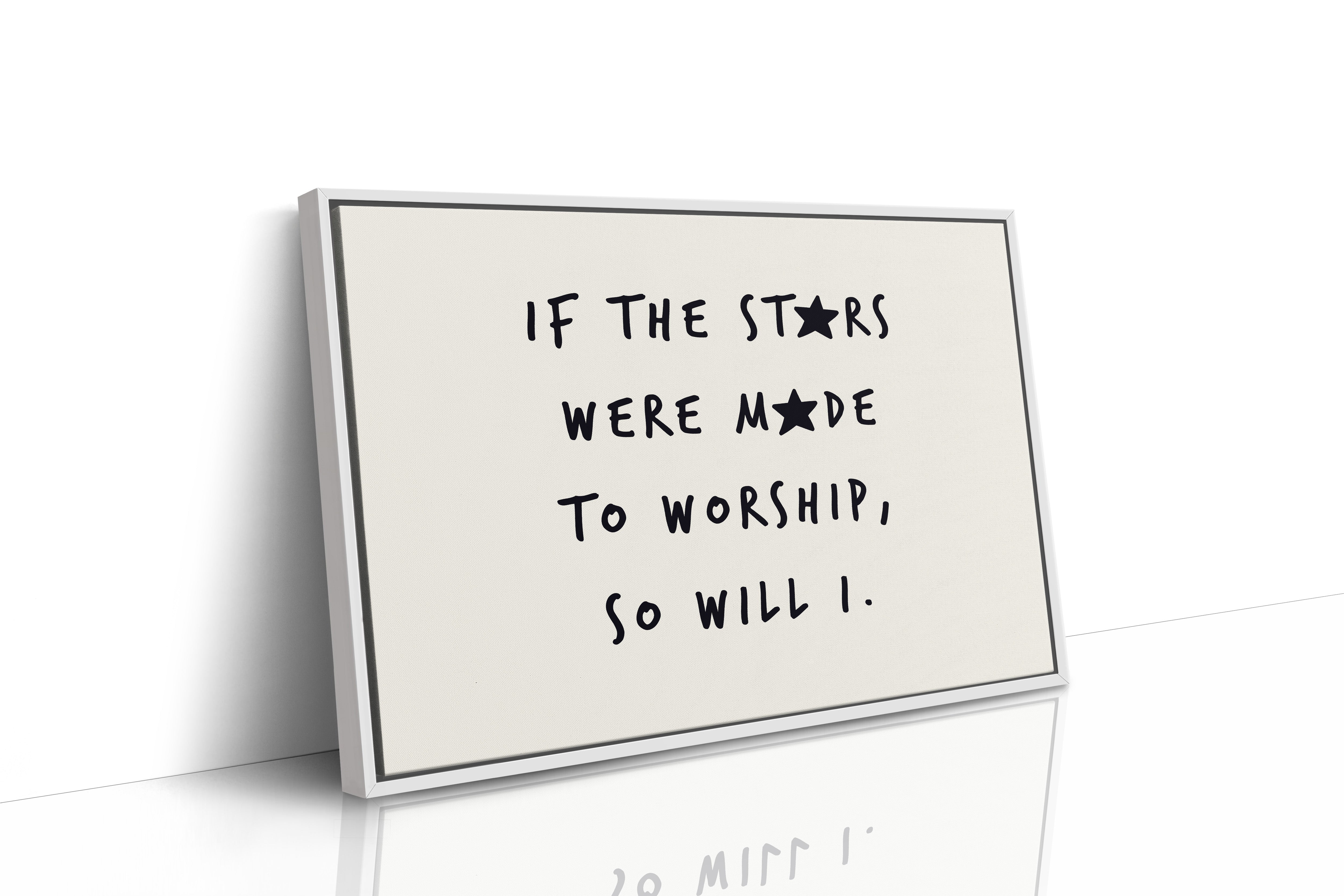 So Will I Worship Stars Print