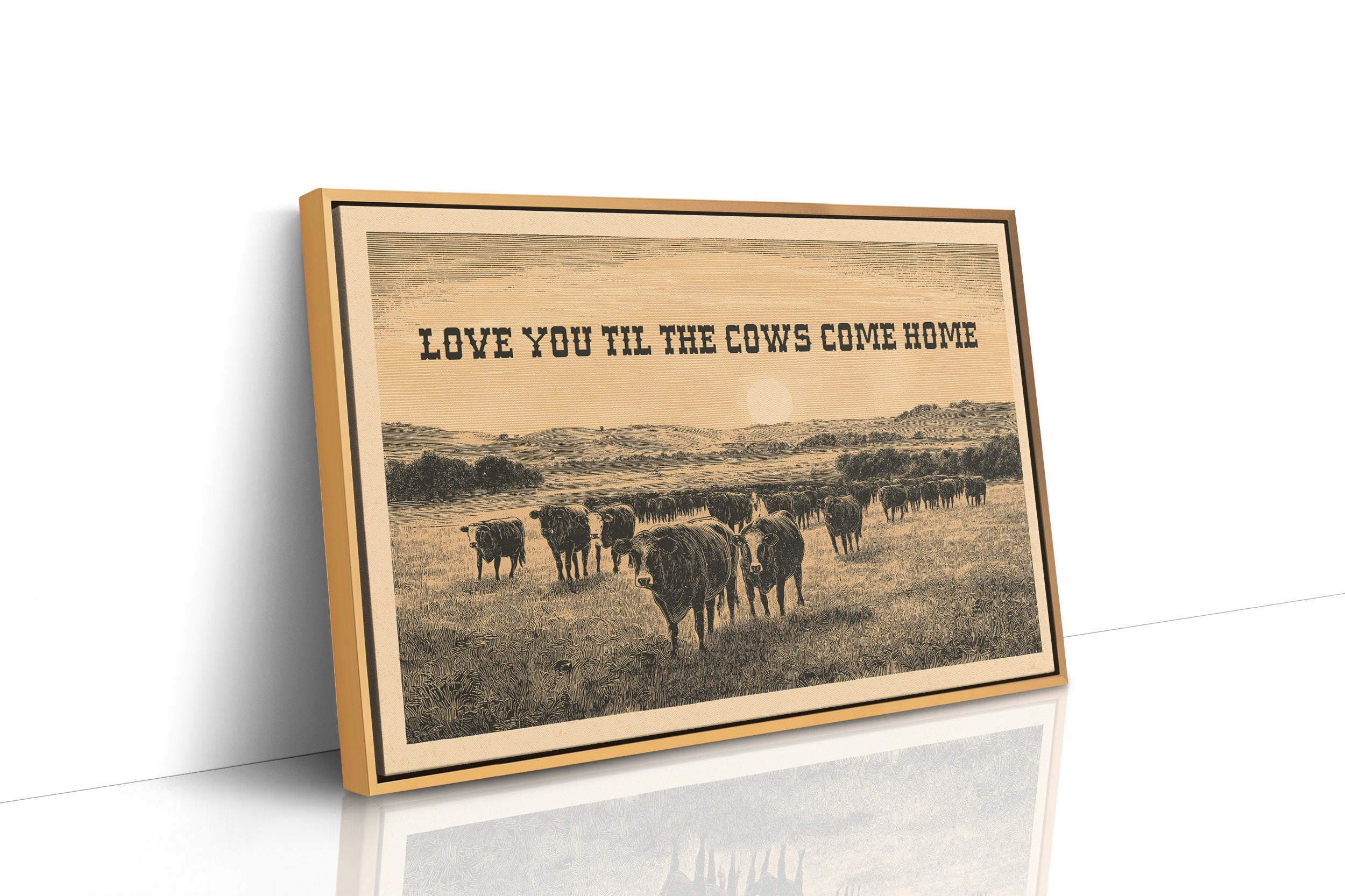 Love You Til the Cows Come Home