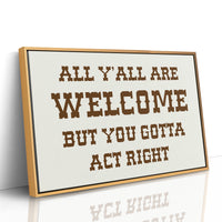 All Y'all Are Welcome Sign