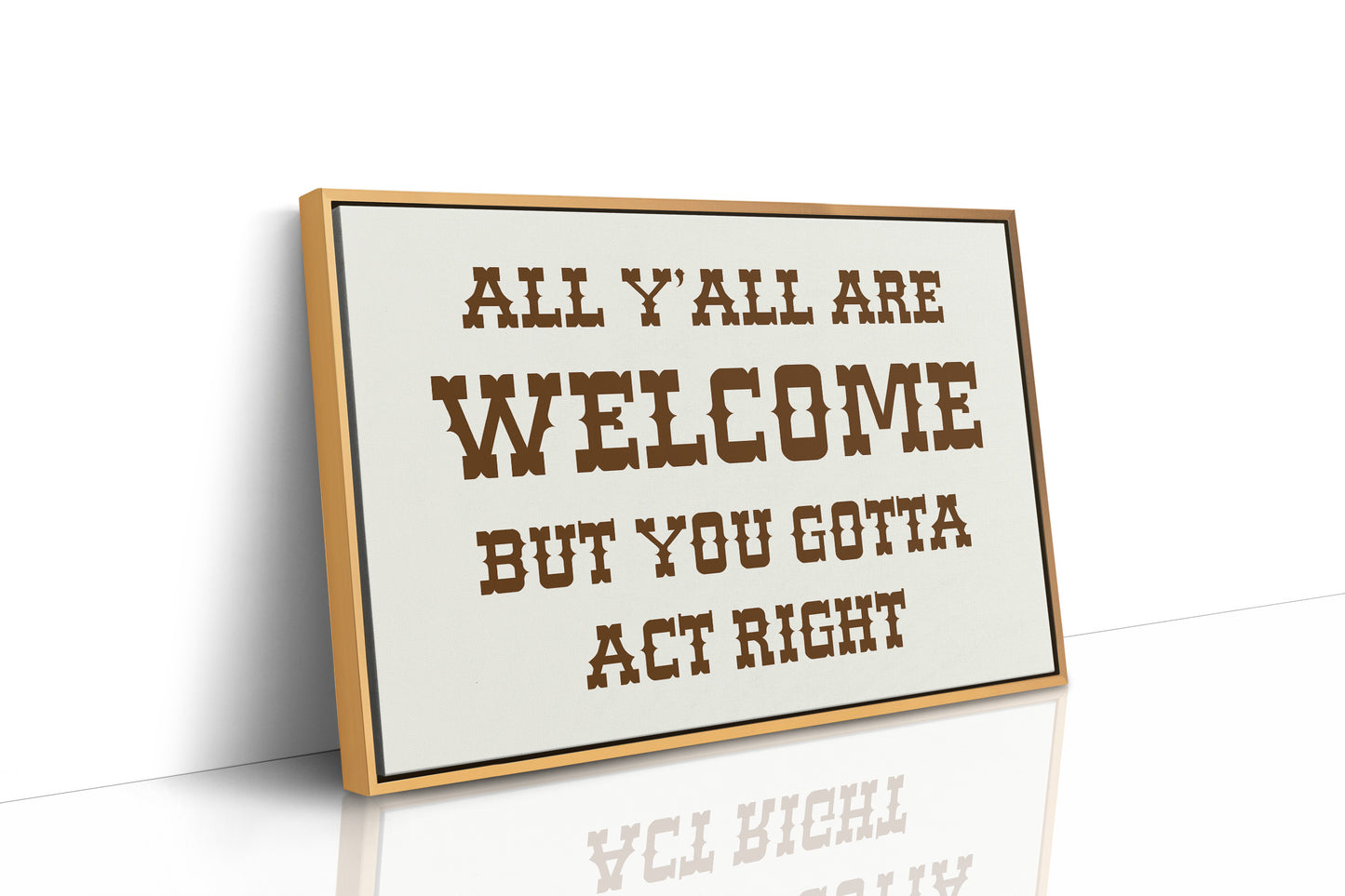 All Y'all Are Welcome Sign