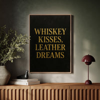 Whiskey Kisses Leather Dreams