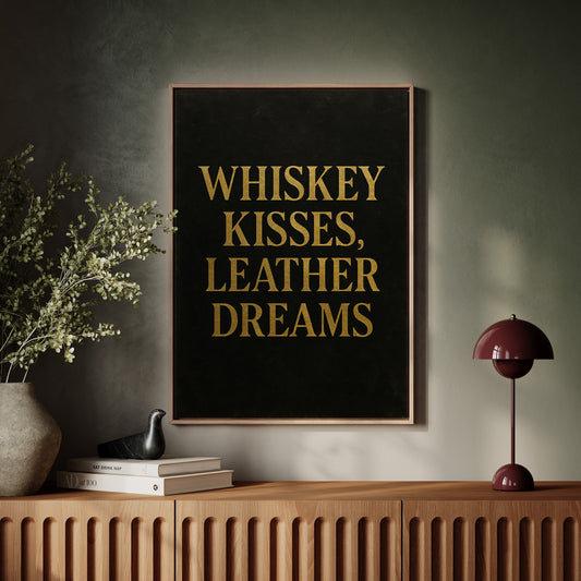 Whiskey Kisses Leather Dreams