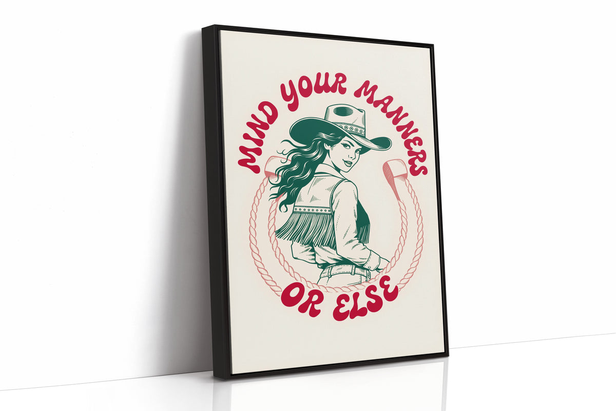 Mind Your Manners, Or Else