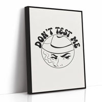 Don't Test Me