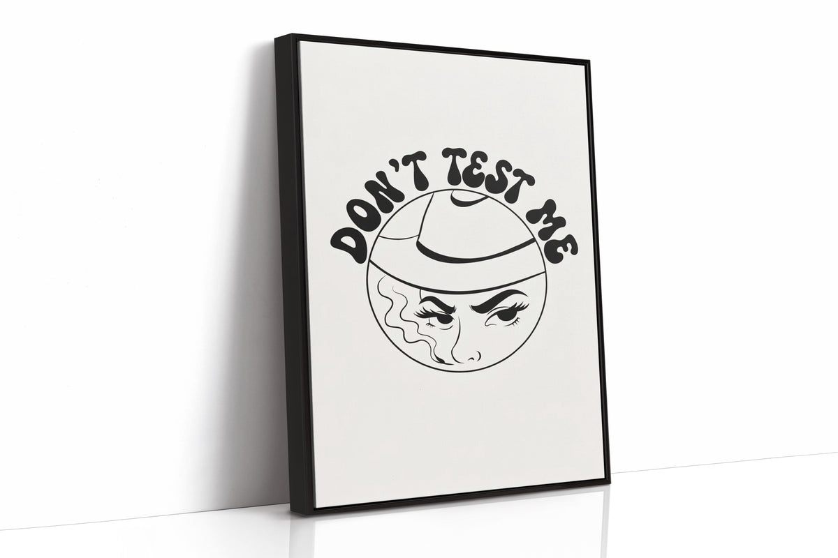 Don't Test Me