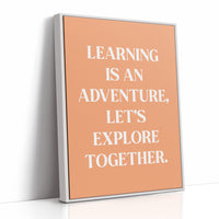 Learning Is An Adventure Quote