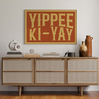 Yippee Ki-Yay Wild West Cheer Poster