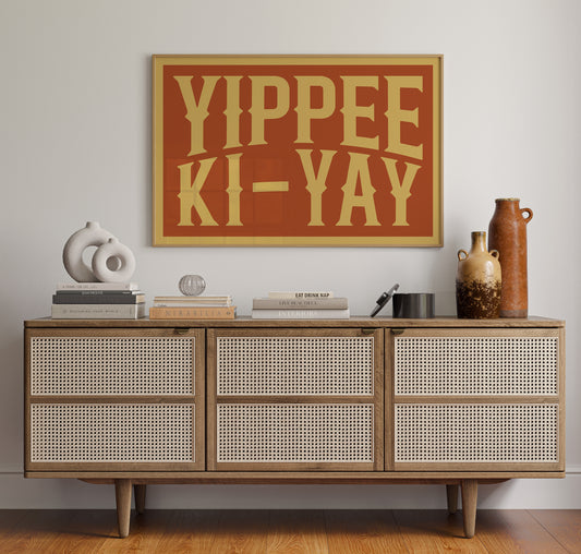 Yippee Ki-Yay Wild West Cheer Poster