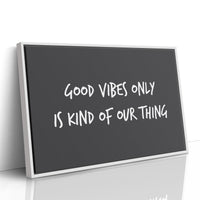 Good Vibes Are Our Thing