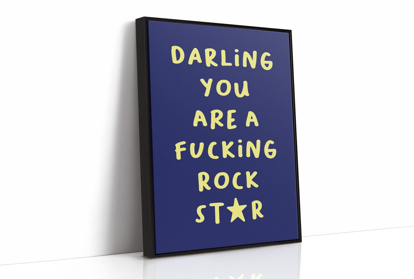 Darling You Are A Rock Star — Bold Quote Print