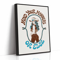 Mind Your Manners, Or Else