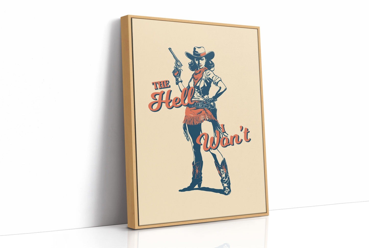 The Hell I Wont Cowgirl Western Print