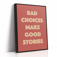 Bad Choices Make Good Stories — Retro Typography Print