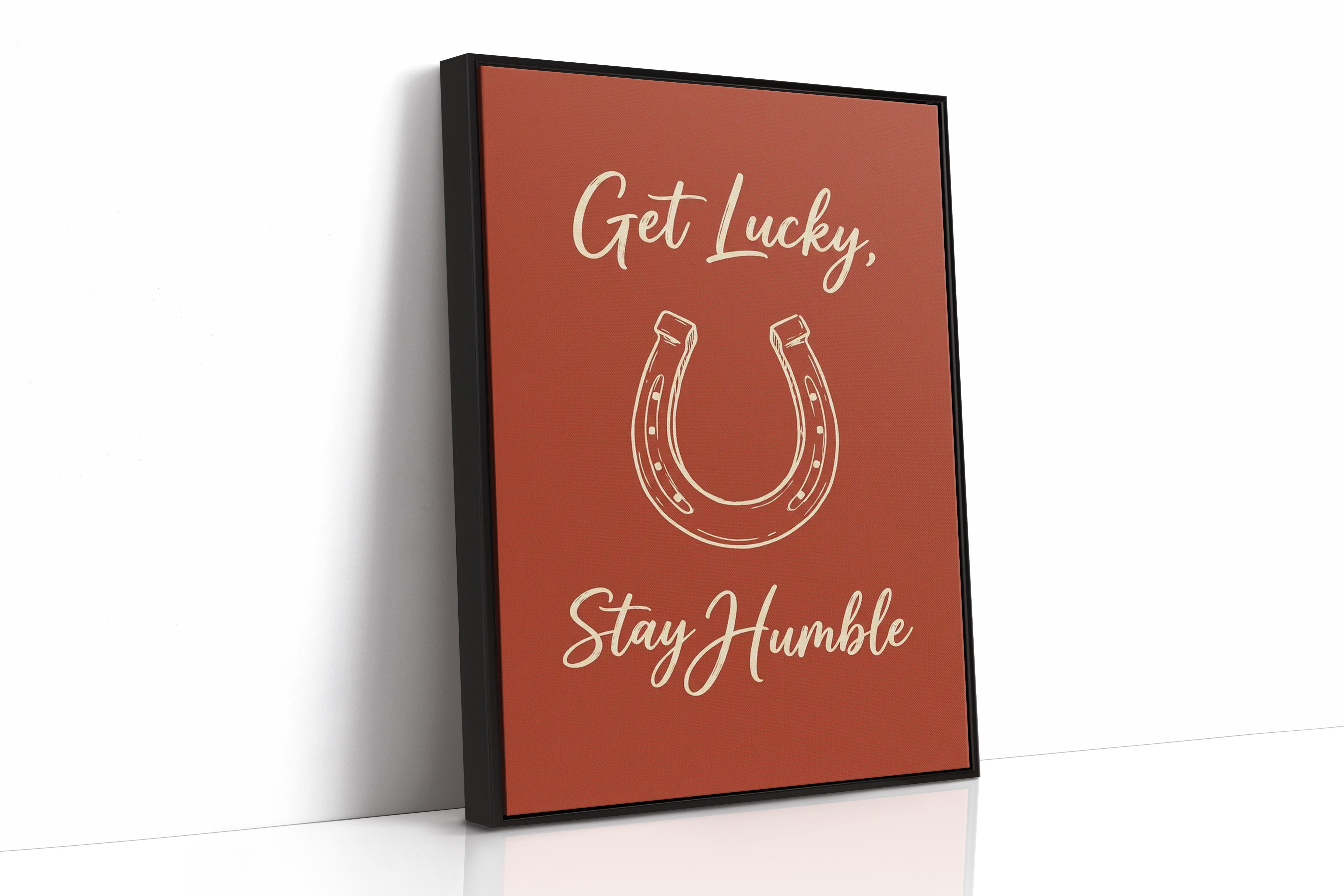 Get Lucky Stay Humble
