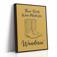 These Boots Were Made For Wanderin