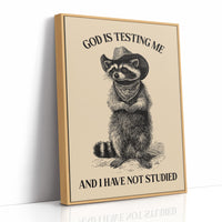God Is Testing Me Raccoon