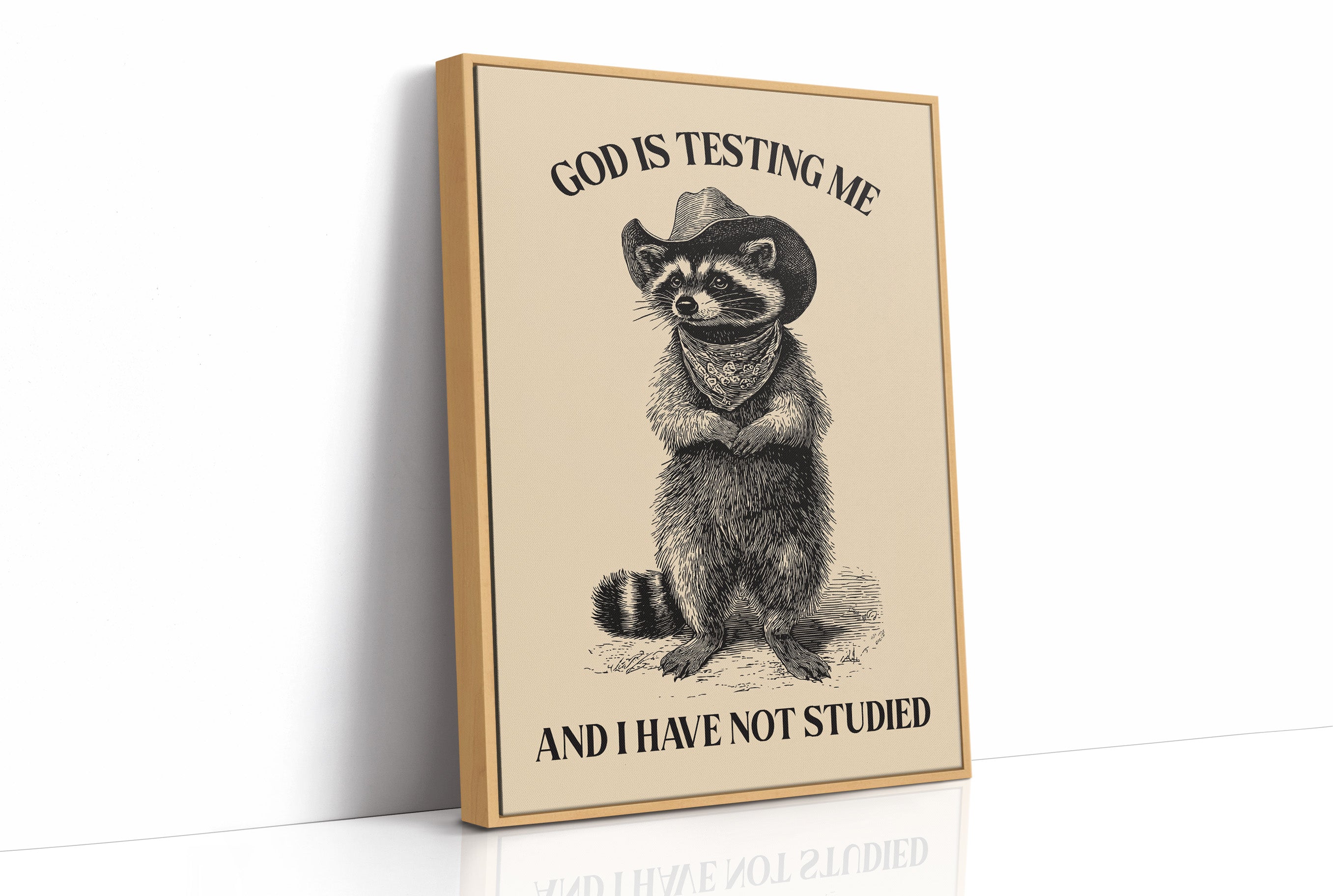 God Is Testing Me Raccoon