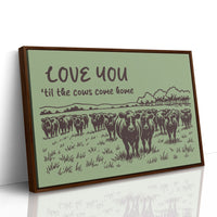 Love You Til the Cows Come Home (Sage)