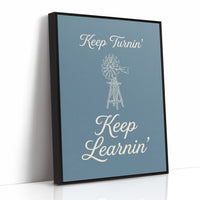 Keep Turnin Keep Learnin
