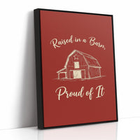 Raised In A Barn Proud Of It