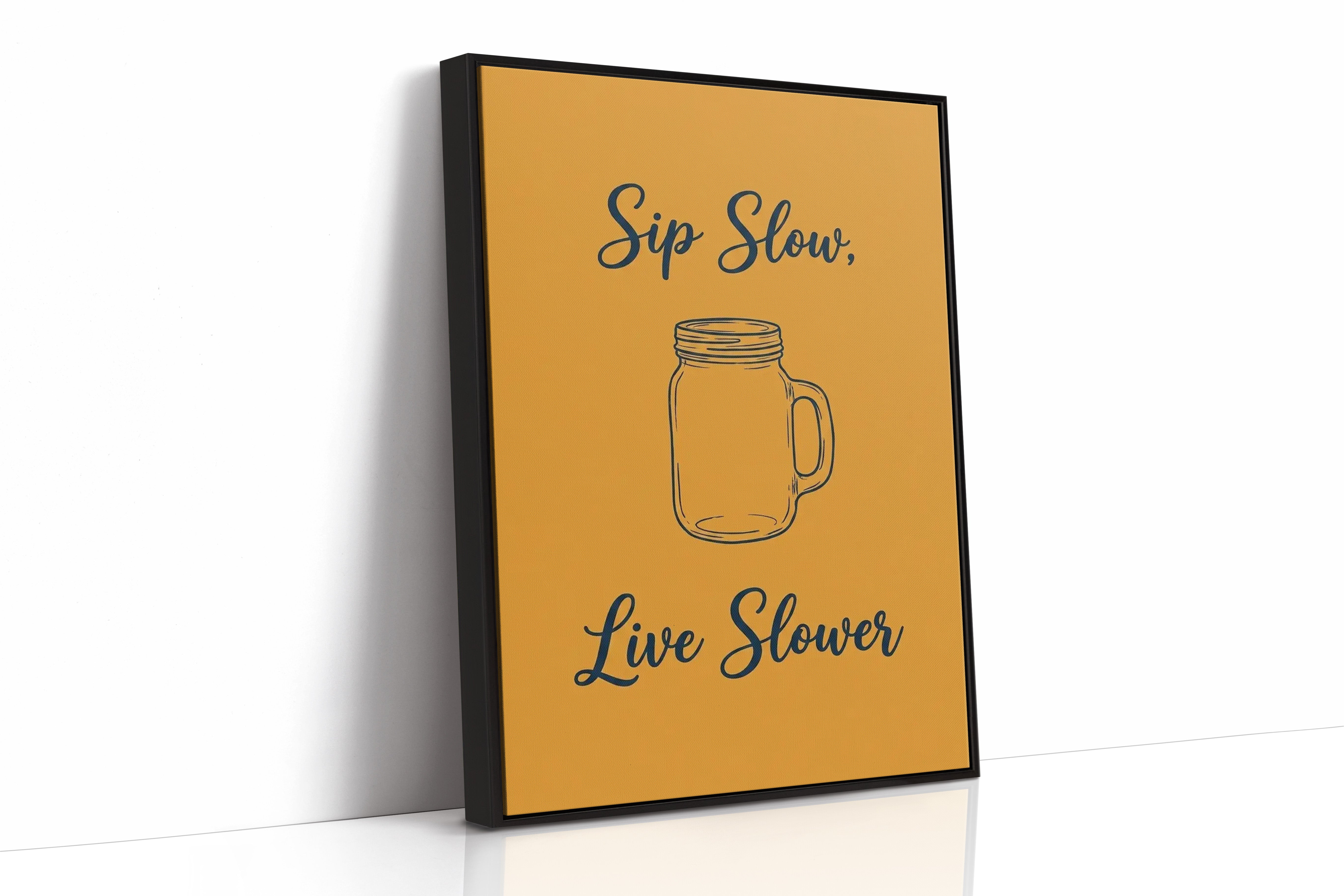 Sip Slow Live Slower