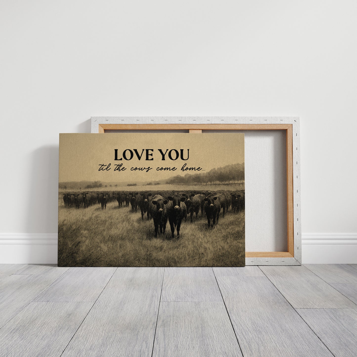 Love You Til the Cows Come Home