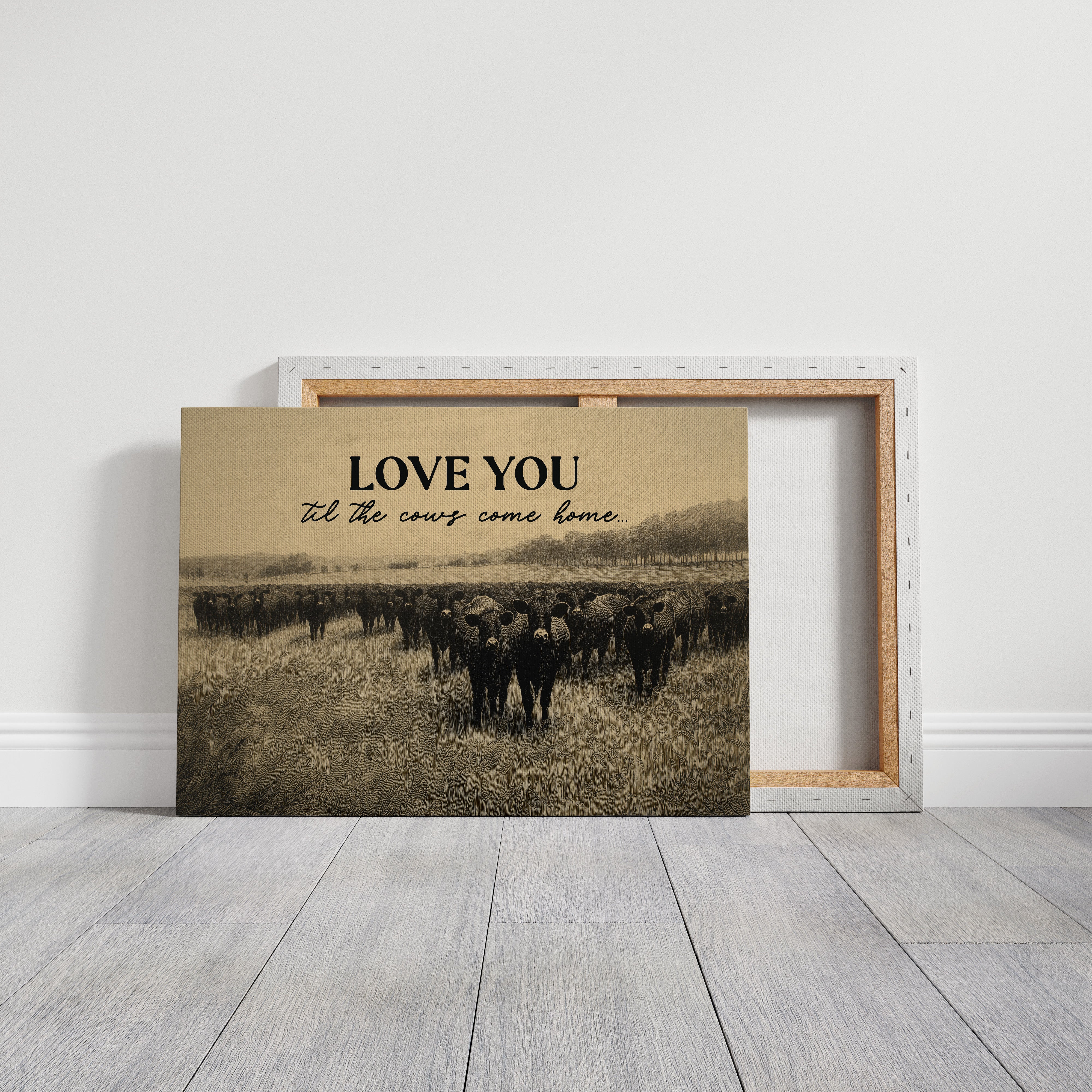 Love You Til the Cows Come Home