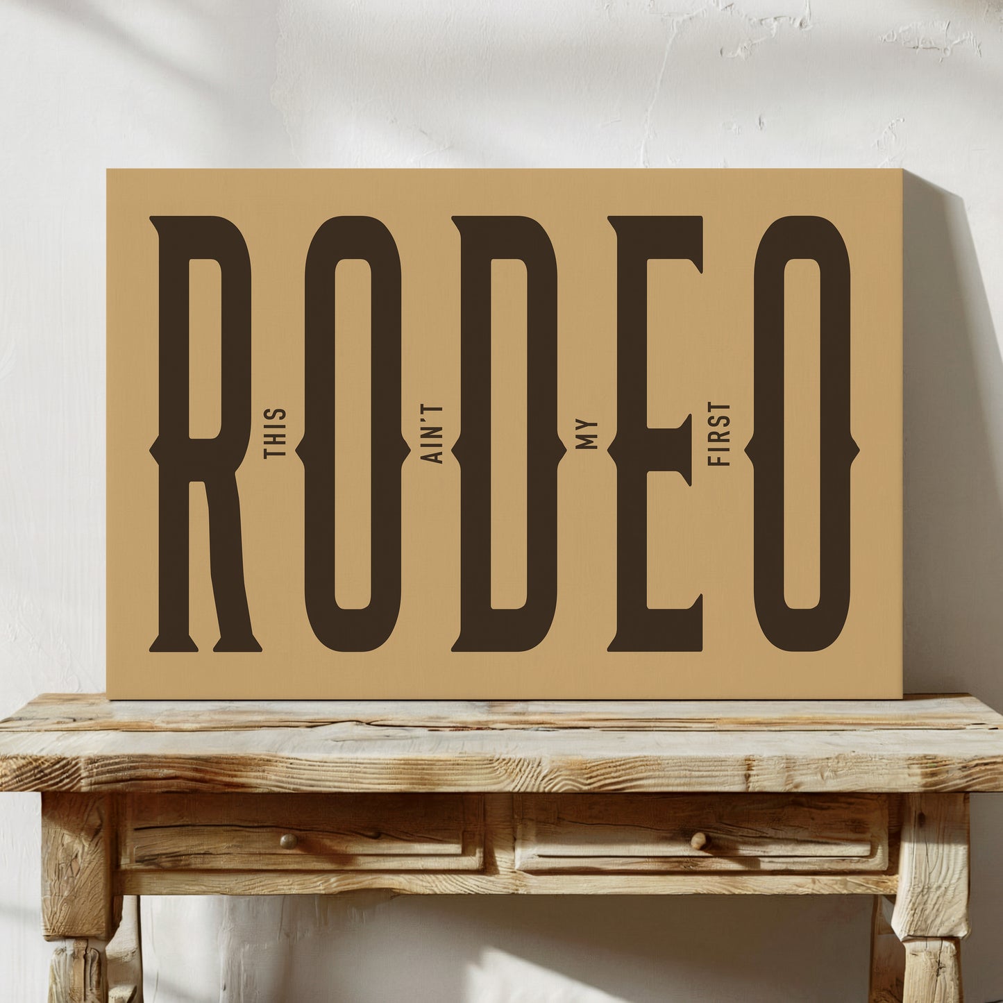 This Ain’t My First Rodeo Western Print